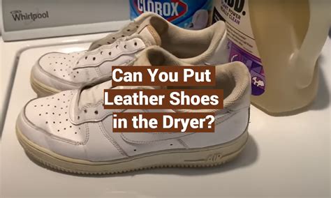 can you put fake leather shoes in the dryer|can you dry shoes in the dryer.